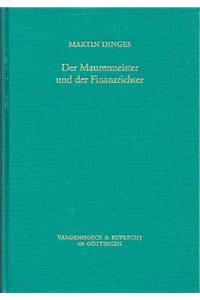 Der Maurermeister Und Der Finanzrichter: Ehre, Geld Und Soziale Kontrolle Im Paris Des 18. Jahrhunderts