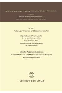 Kritische Auseinandersetzung Mit Den Methoden Und Modellen Zur Bewertung Von Verkehrsinvestitionen