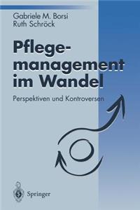 Pflegemanagement Im Wandel: Perspektiven Und Kontroversen