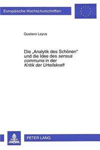 «Analytik Des Schoenen» Und Die Idee Des «Sensus Communis» in Der «Kritik Der Urteilskraft»