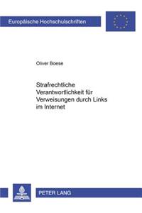 Strafrechtliche Verantwortlichkeit Fuer Verweisungen Durch Links Im Internet