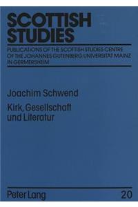 Kirk, Gesellschaft und Literatur: Die Kirche Im Kontext Der Literarischen Tradition Schottlands