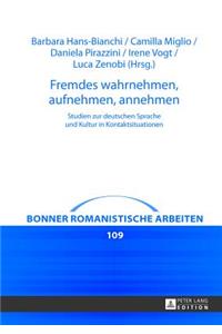 Fremdes wahrnehmen, aufnehmen, annehmen