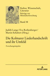 Kolmarer Liederhandschrift und ihr Umfeld