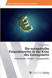 europäische Finanzbranche in der Krise des Eurosystems