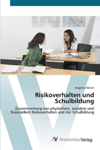 Risikoverhalten und Schulbildung