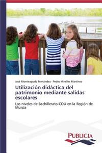 Utilización didáctica del patrimonio mediante salidas escolares