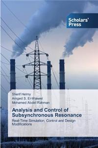 Analysis and Control of Subsynchronous Resosnance