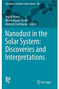 Nanodust in the Solar System: Discoveries and Interpretations