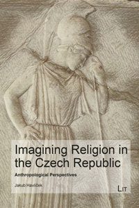 Imagining Religion in the Czech Republic