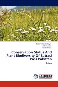 Conservation Status And Plant Biodiversity Of Batrasi Pass Pakistan