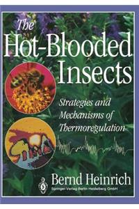 Hot-Blooded Insects: Strategies and Mechanisms of Thermoregulation