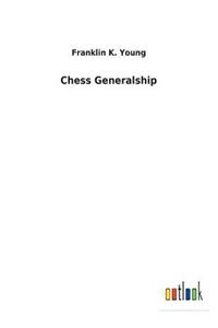 Chess Generalship