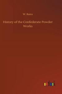 History of the Confederate Powder Works