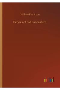 Echoes of old Lancashire
