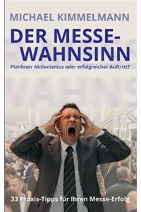 Messe-Wahnsinn: Planloser Aktionismus oder erfolgreicher Auftritt?