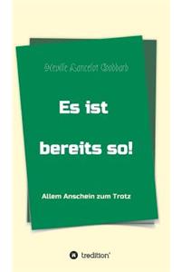 Es ist bereits so!