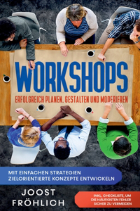 Workshops erfolgreich planen, gestalten und moderieren