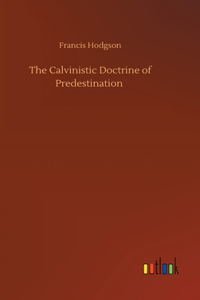 Calvinistic Doctrine of Predestination