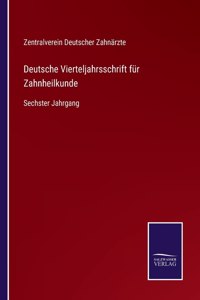 Deutsche Vierteljahrsschrift für Zahnheilkunde