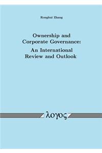 Ownership and Corporate Governance: an International Review and Outlook