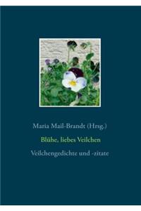 Blühe, liebes Veilchen - Veilchengedichte und -zitate