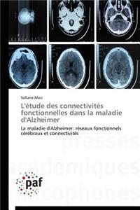 L'Étude Des Connectivités Fonctionnelles Dans La Maladie d'Alzheimer