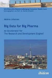 Big Data for Big Pharma. An Accelerator for The Research and Development Engine?