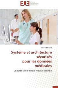 Système Et Architecture Sécurisés Pour Les Données Médicales