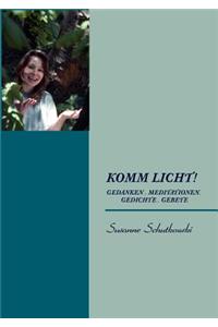 Komm Licht!