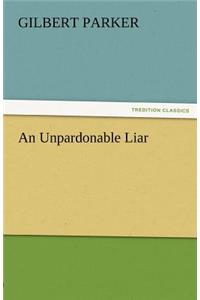 An Unpardonable Liar