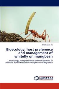 Bioecology, host preference and management of whitefly on mungbean