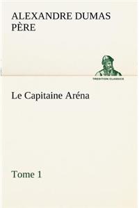Capitaine Aréna - Tome 1