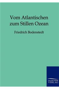 Vom Atlantischen zum Stillen Ozean