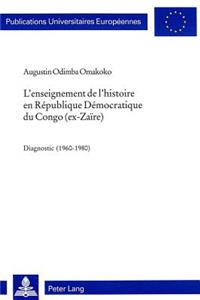 L'Enseignement de l'Histoire En République Démocratique Du Congo (Ex-Zaïre)