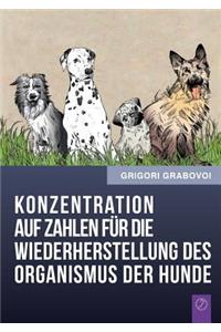 Konzentration Auf Zahlen Fur Die Wiederherstellung Des Organismus Der Hunde (German Edition)