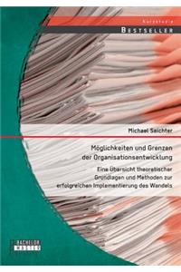 Möglichkeiten und Grenzen der Organisationsentwicklung