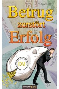 Betrug zerstört Erfolg