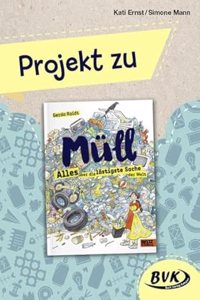 Projekt zu Mull - Alles uber die lastigste Sache der Welt