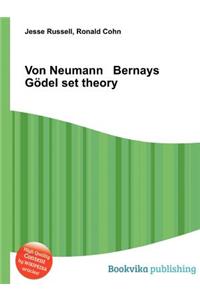 Von Neumann Bernays Godel Set Theory