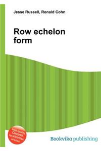 Row Echelon Form