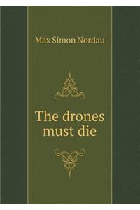 The Drones Must Die