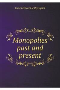Monopolies Past and Present