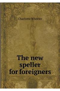 The New Speller for Foreigners