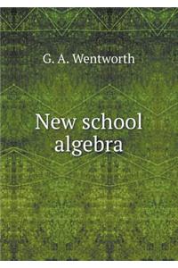 New school algebra