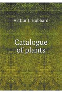 Catalogue of Plants