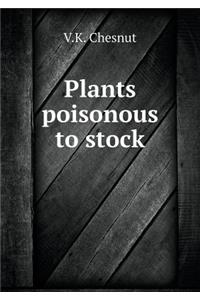 Plants Poisonous to Stock