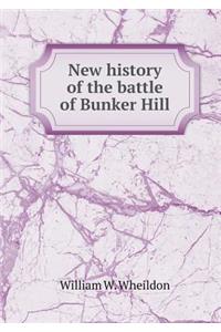 New History of the Battle of Bunker Hill