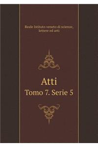 Atti Tomo 7. Serie 5