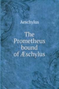 Prometheus bound of aeschylus
